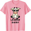 Cow Shirt - Legendairy - Cow Print Shirt - Pun Shirt T-Shirt - Pink
