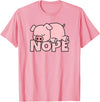 Funny Laziness Shirts & Gifts For Animal Lovers Lazy Pig Piggy Not Today Nope T-Shirt - Pink