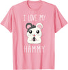 I Love My Hammy T Shirt for Hamster Lovers T-Shirt - Pink