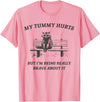 my tummy hurts but i'm being brave about it 2024 My Tummy Hurts but I'm Being Brave About it Raccoon Vintage T-Shirt - Pink