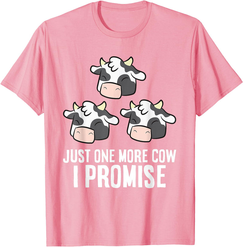Cow Farmer Tees And Cow Gifts Cattle Farmer Just One More Cow I Promise Funny Cow T-Shirt - Pink