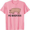 Funny Pig Lover Gifts Pig Whisperer Love Pigs Pig Farmer Pig Whisperer T-Shirt - Pink