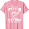 BCC Fishing Fisherman Angler Fish Lover Graphic Always Catch Something Fishing Angler Fisherman Fish Hunter T-Shirt - Pink
