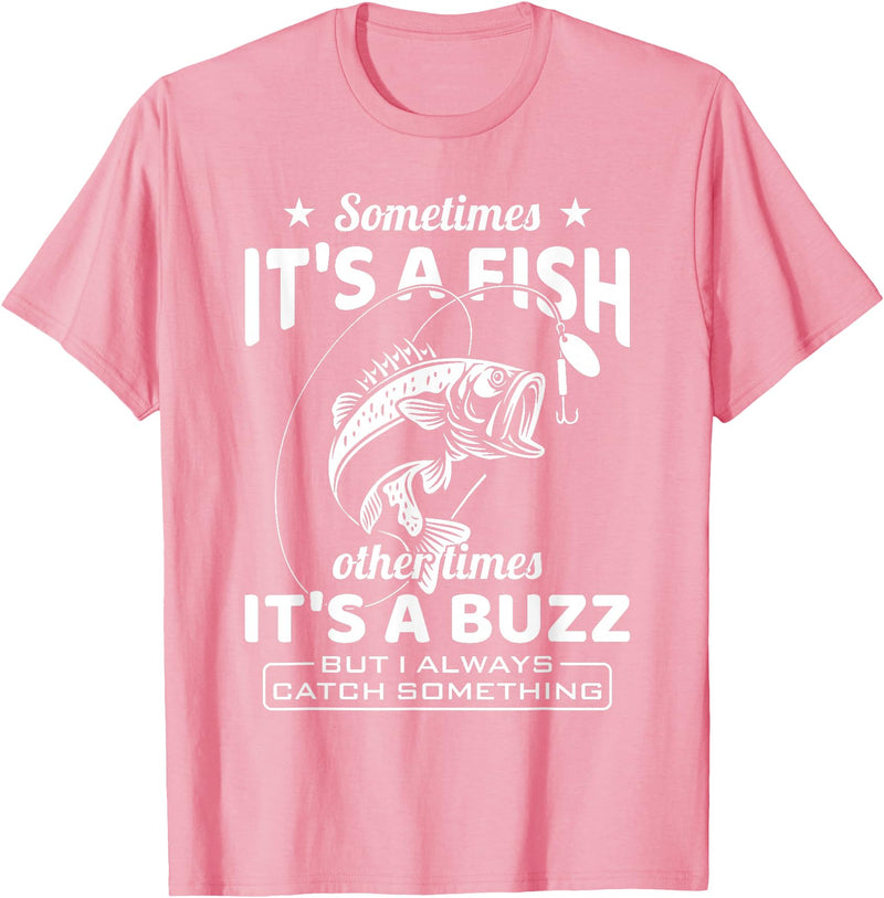 BCC Fishing Fisherman Angler Fish Lover Graphic Always Catch Something Fishing Angler Fisherman Fish Hunter T-Shirt - Pink