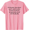 At This Point Shirt At This Point Jesus Doesn't Need To Take The Wheel T-Shirt - Pink