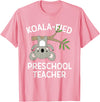 Preschool Teacher Gifts and Apparel Cute Koala Preschool Teacher T-Shirt Funny Pun Gift T-Shirt - Pink