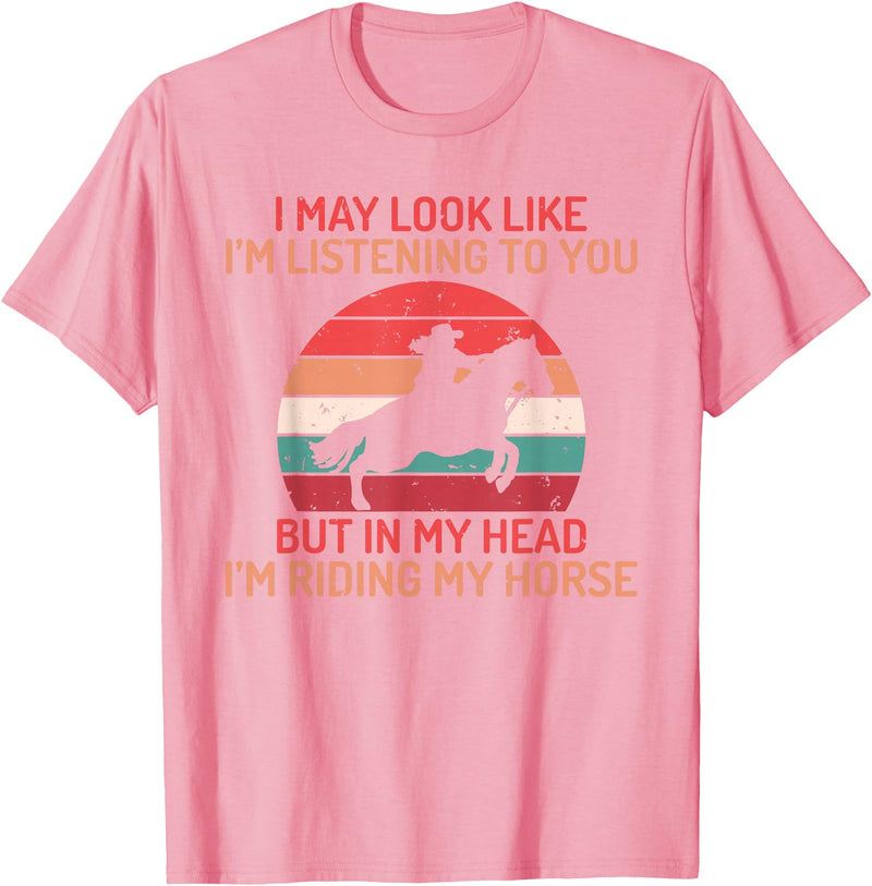 Horse Gifts and Acessories In my Head im Riding my Horse Horse Riding T-Shirt - Pink