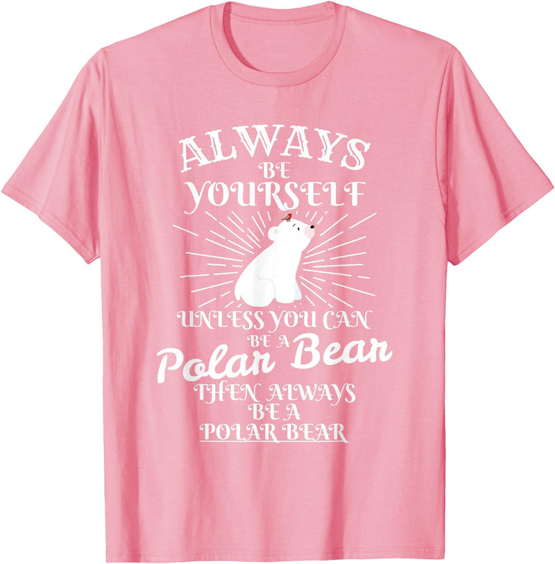 UAB KIDKIS It's Unless You're a Polar Bear. Funny Gift T-Shirt - Pink