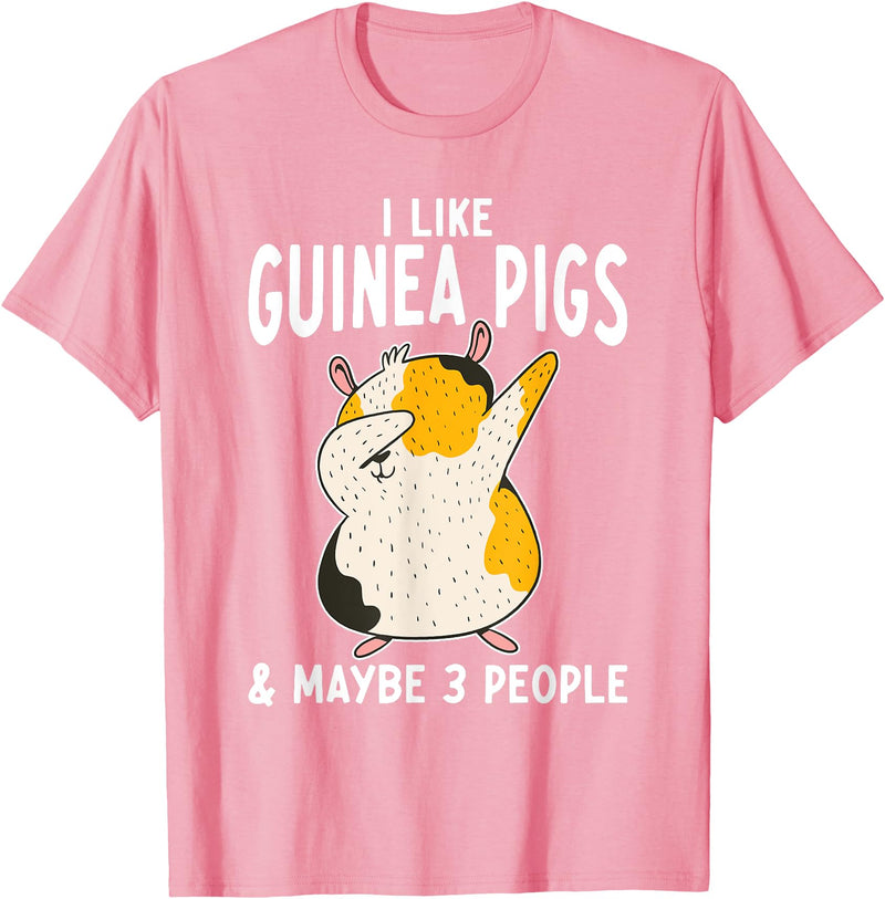 Gift Guinea Pig Owner & Accessories I like Guinea Pigs and maybe 3 People Cute Guinea Pig T-Shirt - Pink