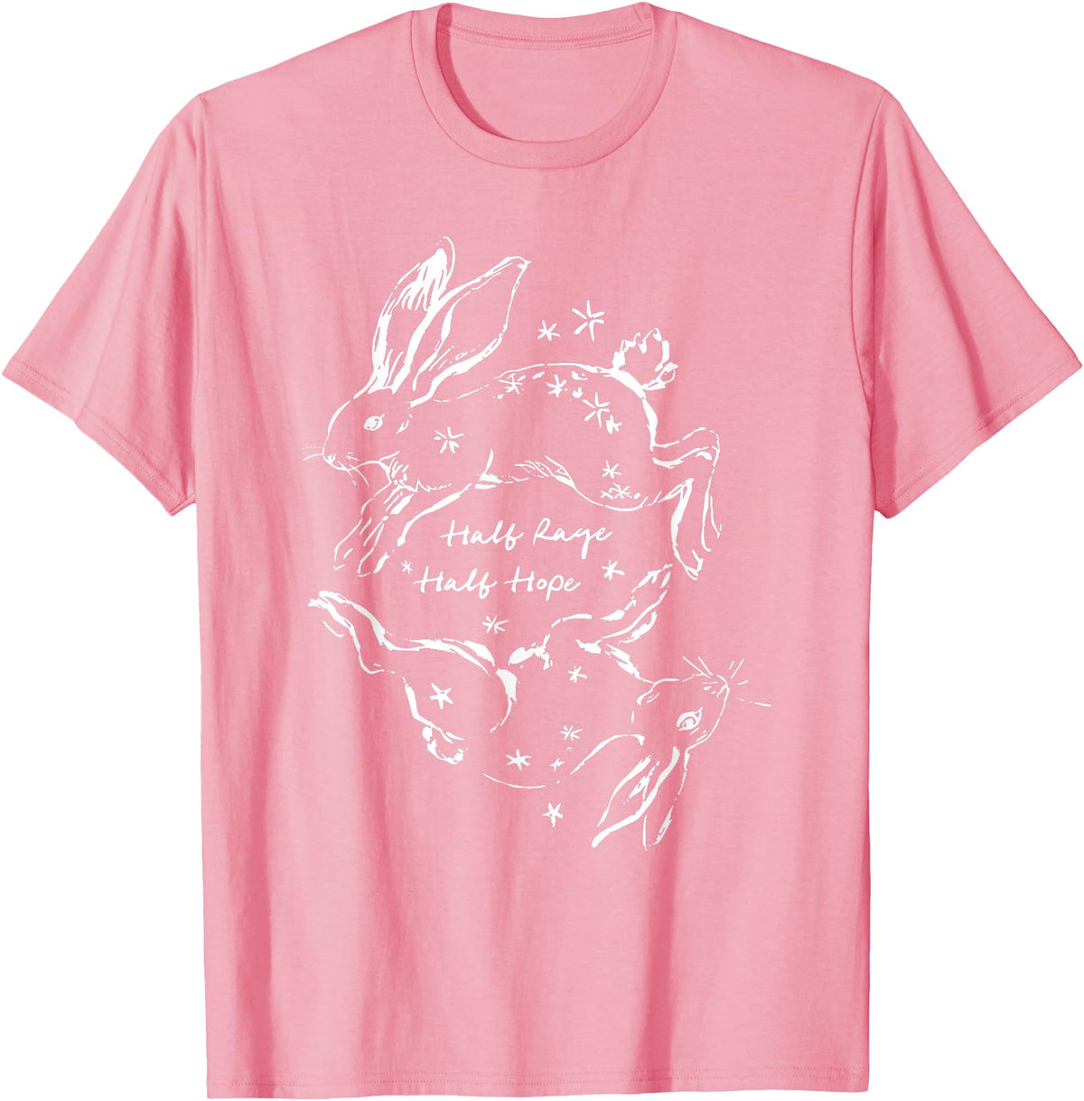 Half Rage Half Hope Rage Resistance Rabbit Resist Sarcastic T-Shirt in Pink