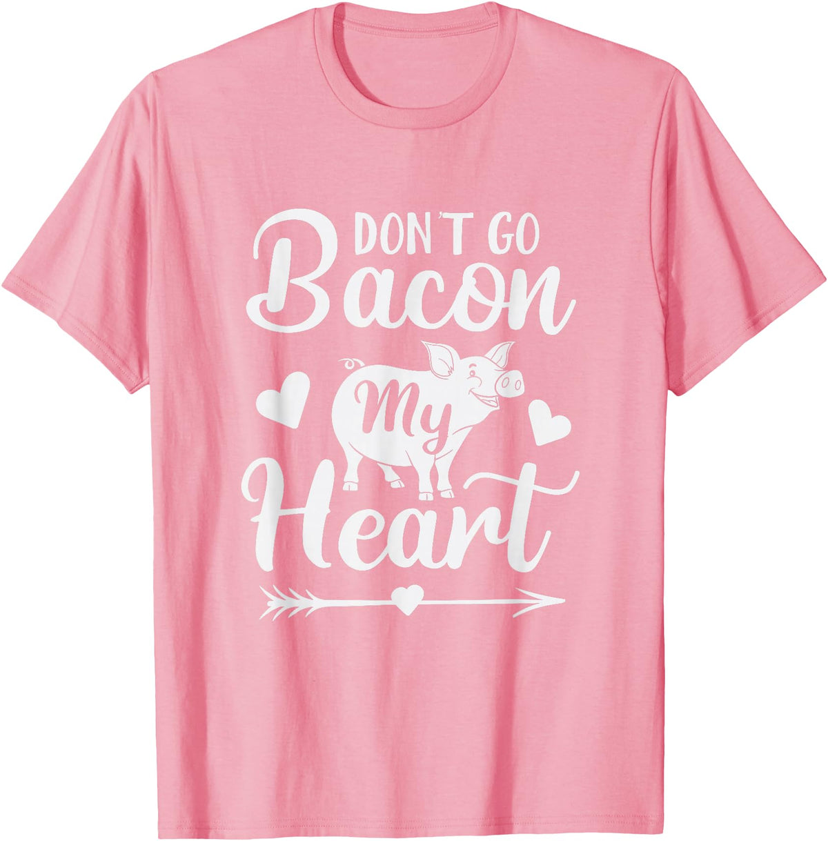 Pig Valentine Designs Don't Go Bacon My Heart Funny Valentine's Day Pig Lover T-Shirt - Pink