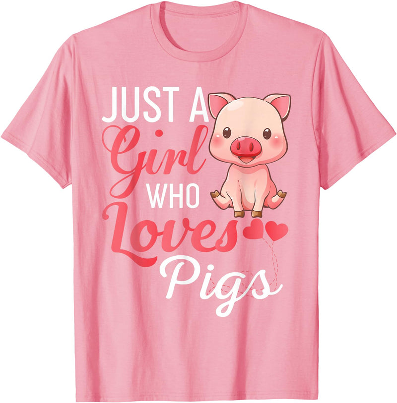 Funny Pig Shirt For Women Girls Just A Girl Who Loves Pigs Shirt Cute Pig Lover Humor T-Shirt - Pink