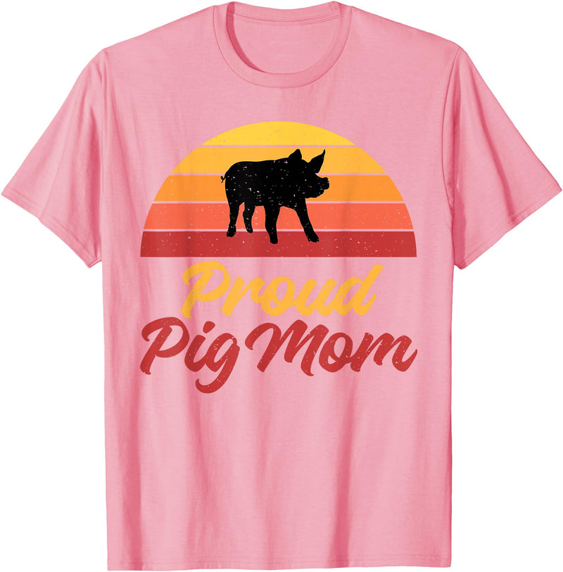 Pig Lover Gifts & Accessories Proud Pig Mom Pig Owner Pig Farmer Pig Mother T-Shirt - Pink
