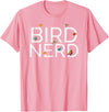 EpicWear Bird Nerd Bird Watcher Watching tshirt T-Shirt - Pink