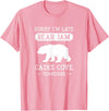Great Smoky Mountains National Park Gifts Cades Cove Tennessee Sorry I'm Late Bear Jam Funny Smokies T-Shirt - Pink