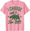 I Choose The Bear 2024 t -shir t I Choose The Bear 2024 T-Shirt - Pink