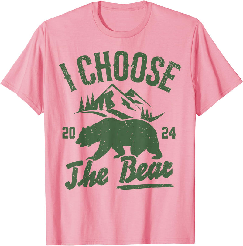 I Choose The Bear 2024 t -shir t I Choose The Bear 2024 T-Shirt - Pink