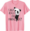 Giant Panda Fan Art SkizzenMonster I Just Really Like Pandas, OK? Funky I Love Panda Bears Art T-Shirt - Pink