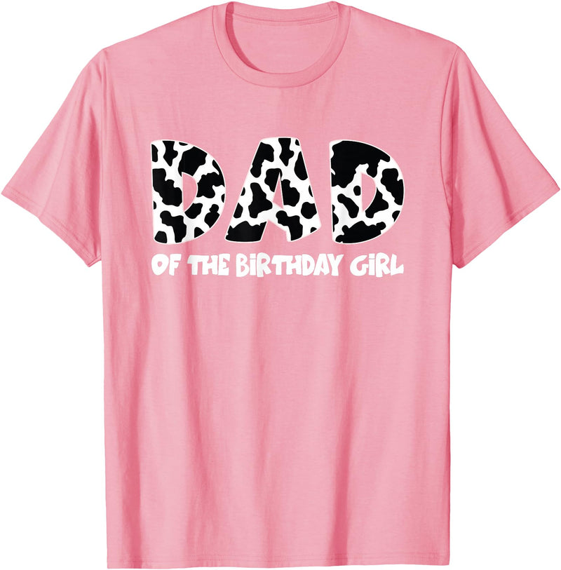 funny saying Gifts for Family Members and more Dad of the Birthday Girl Cow Print Cow Pattern T-Shirt - Pink