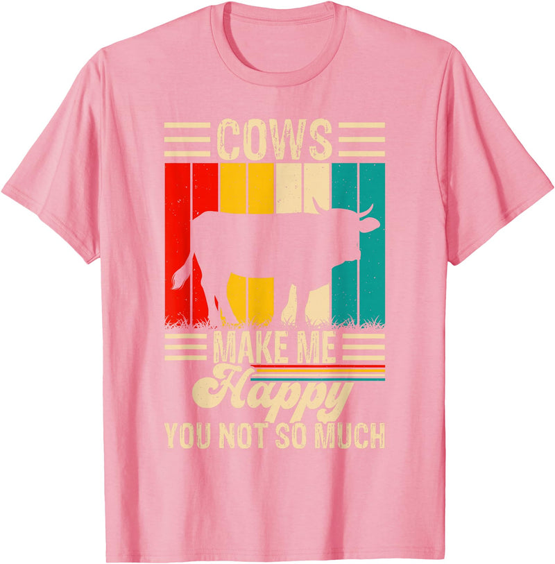 Funny Heifer Cow Gifts & Clothing by FIDIMA Cows Make Me Happy You Not So Much T-Shirt - Pink