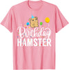 Hamster Birthday Party Birthday Hamster T-Shirt - Pink