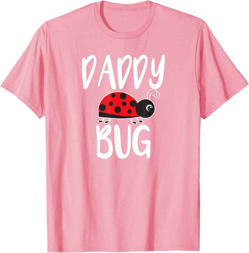 Funny Cute Ladybug Clothing For Daddy Daddy Bug Funny Ladybug for Daddy T-Shirt - Pink