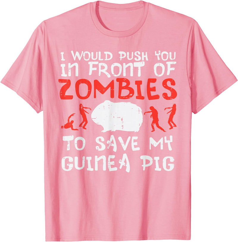 Guinea Pig Shirts For Men Women Kids Gift Push You In Front Zombies Save Guinea Pig Cavy Men Women Kid T-Shirt - Pink