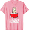 The Llama And Alpaca Lover Funny Llama Lover Reading Is Llamazing Bookworm Llama T-Shirt - Pink