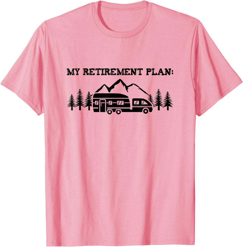 Funny Camping Shirts Camping My Retirement Plan Nature T Shirt Camper Hiking Gift T-Shirt - Pink