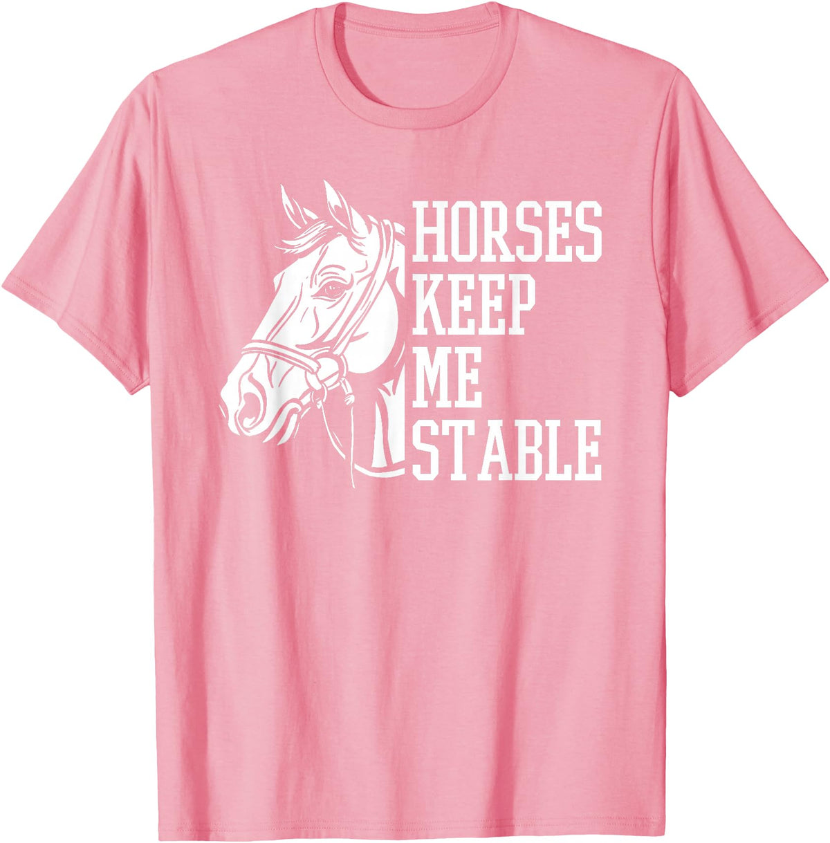 Horse Riding Gifts & Accessories Horse Riding Word Play Rider - Horses Keep Me Stable T-Shirt - Pink