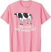 Cute Cow Animal Gifts Cattle Cow Farmer Gift I Just Really Like Cows, Ok? T-Shirt - Pink