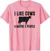 Funny Cow Lover Farmer Gifts Women Girls I Like Cows & Maybe 3 People Funny Quote Dairy Cow Graphic T-Shirt - Pink