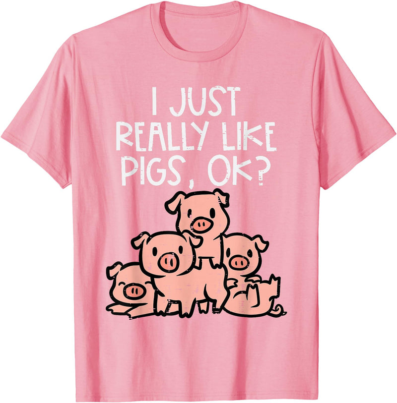 Pig Lover Shirts For Men Women Kids I Just Really Like Pigs Ok Hog Farmer Swine Men Women Kids T-Shirt - Pink