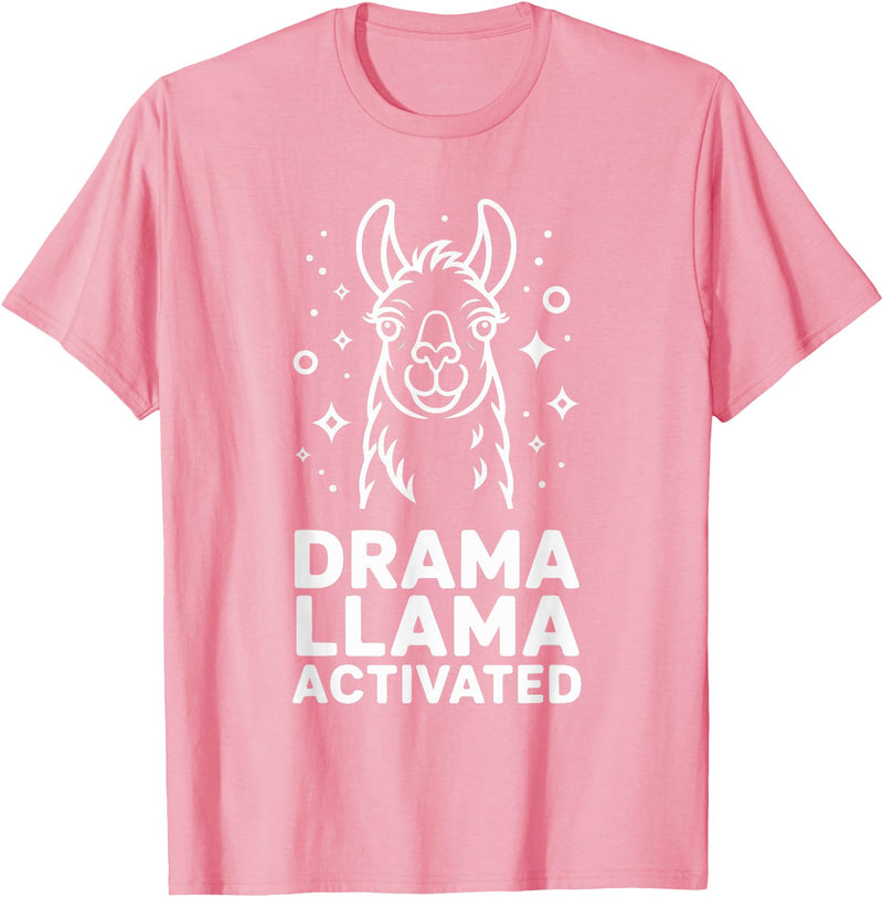 Funny Llama Humor Quirky Quotes Lovers Drama Llama Activated Funny Quote Humor T-Shirt - Pink