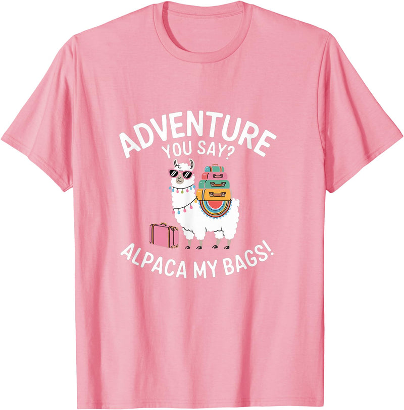 Novelty Alpacas Traveling Family Trip Joke Travel Funny Adventure You Say Alpaca My Bags Llama Women Saying T-Shirt - Pink