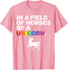 Miftees Pride Tees In a Field of Horses Be a Unicorn T-Shirt - Pink