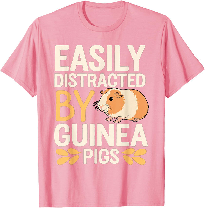 Easily Distracted by Guinea Pigs Outfit Guinea Pigs Jokes Easily Distracted by Guinea Pigs Sarcastic T-Shirt - Pink