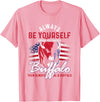 Buffalo Animals Gift Idea Always Be Yourself Unless You Can Be A Buffalo T-Shirt - Pink
