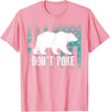 Cool Elegant Grizzly Polar Bears Design T-shirts Don't Poke Funny Bear Shirt | Cute Superhero Bear USA Gift T-Shirt - Pink