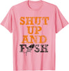 Green Cow Land Shut Up And Fish Distressed apparel T-Shirt - Pink