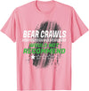 Witty Exercise Sarcastic Fitness Training Bear Crawls Would Not Recommend Funny Workout Humor Gym T-Shirt - Pink