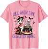 Halloween Shirt Women Men Funny Tees All Men Are Cremated Equal Feminist Halloween Funny Women T-Shirt - Pink