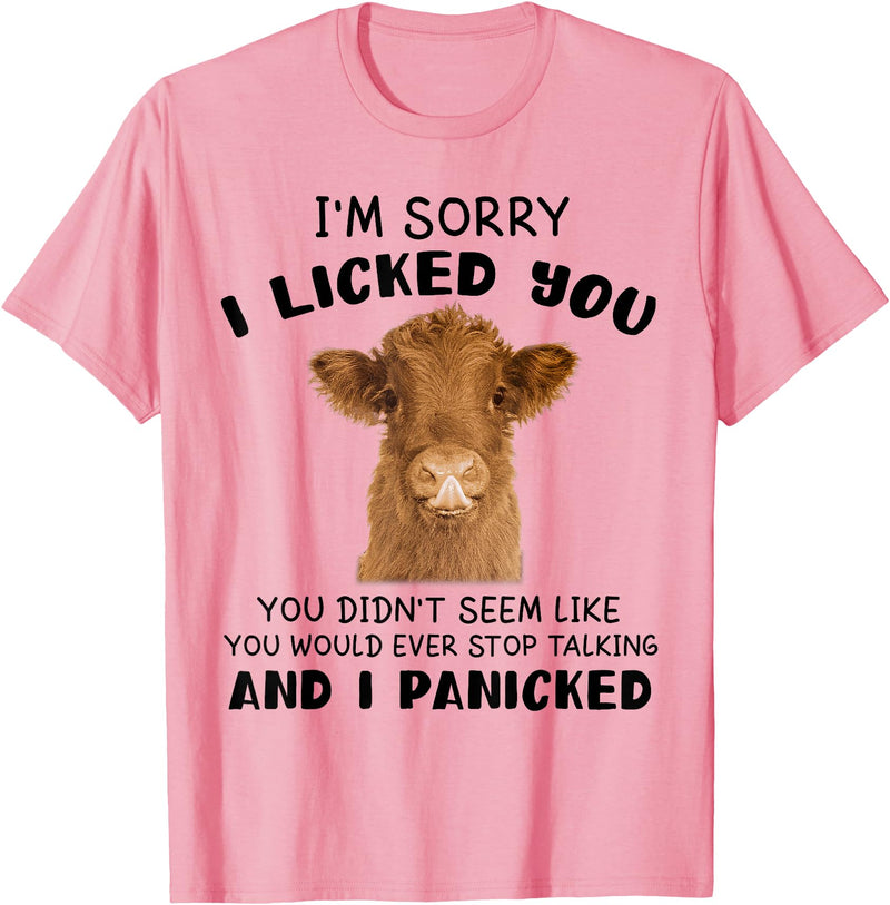 Cow Cute I'm Sorry I Lickedq Tees And Co Cow Cute I'm Sorry I Licked You And I Panicked Funny Farmer T-Shirt - Pink
