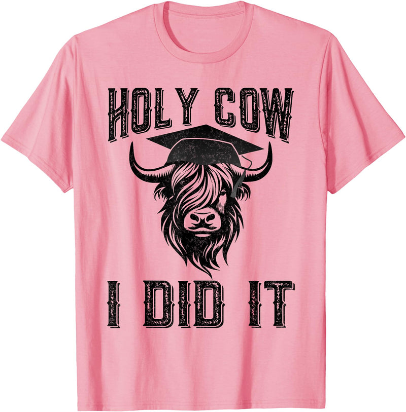 Funny Cow Graduated Holy Cow I did It Graduation Vintage Funny Cow Graduation Holy Cow I did It Graduated T-Shirt - Pink