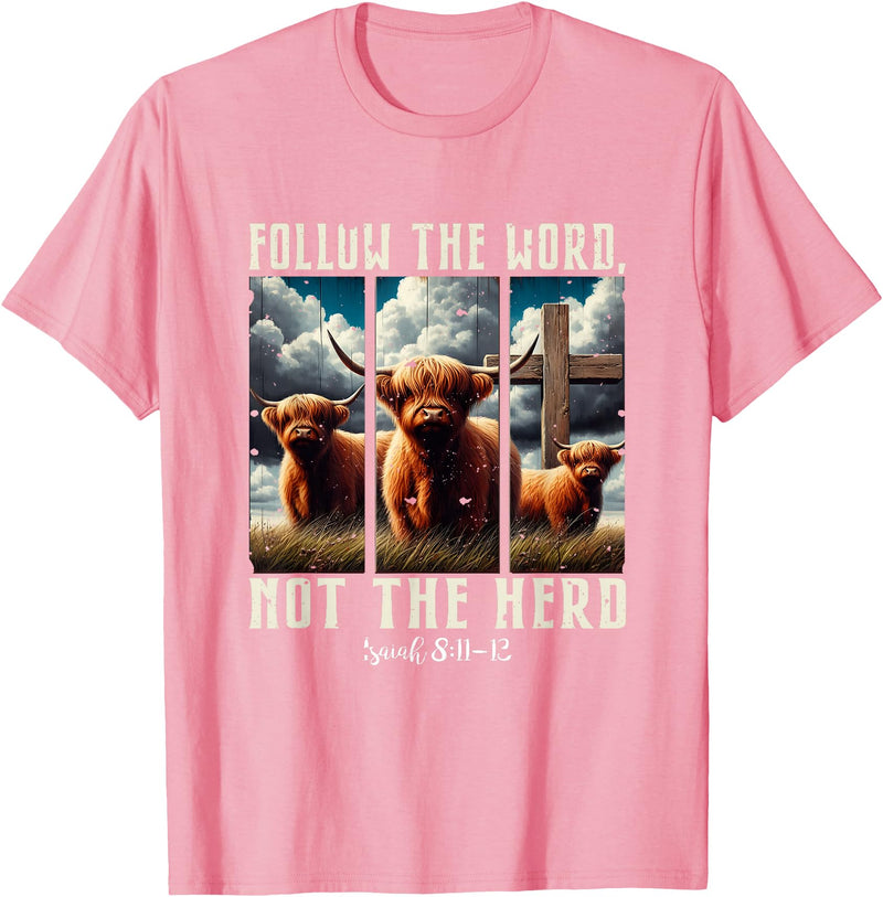Follow The Word Not The Herd Christian Western Highland Cow T-Shirt - Pink