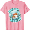 Keep On Rolling Cute Hamster Hammy Owner Pet Lover Gift T-Shirt - Pink