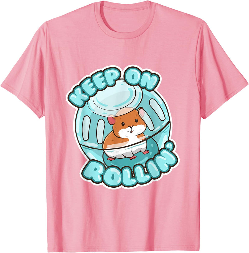 Keep On Rolling Cute Hamster Hammy Owner Pet Lover Gift T-Shirt - Pink