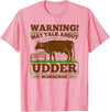 Dairy Farmer Gifts For Men Funny Udder Nonsense, Dairy Farmer Cow Milker T-Shirt - Pink