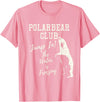 2018 Polar Bear Club Vintage Distressed Tee shirt Polar Bear Club Freezing Water Vintage Distressed T shirt T-Shirt - Pink