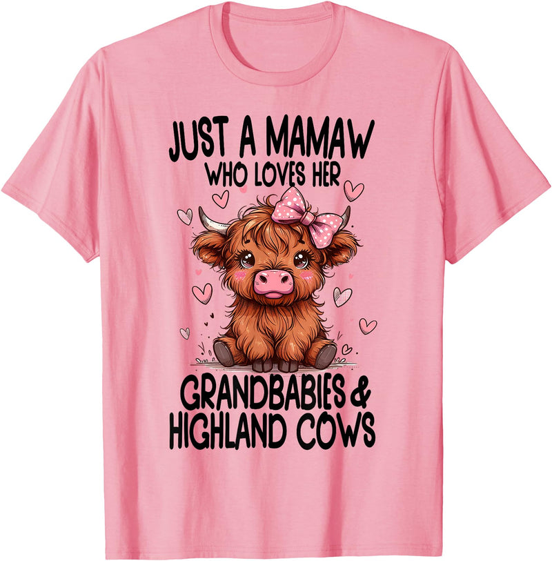 MAMAW - Unique & Stylish Must Haves Grandmothers Just a MAMAW loves her GRANDBABIES & HIGHLAND COWS Graphic T-Shirt - Pink